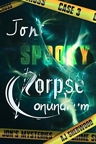 Book Cover Jon's Spooky Corpse Conundrum (Jon's Mysteries Book 3)