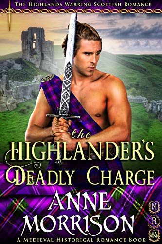 Book Cover The Highlander's Deadly Charge (The Highlands Warring Scottish Romance) (A Medieval Historical Romance Book)