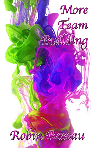 Book Cover More Team Building (Altered Reality Book 2)