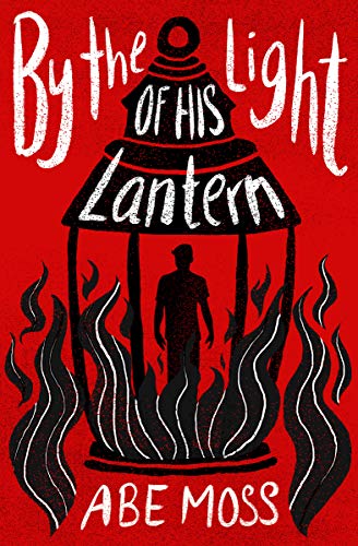 Book Cover By the Light of His Lantern: A Novel