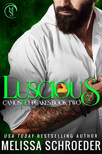 Book Cover Luscious: A Best Friend's Brother Romantic Comedy (Camos and Cupcakes Book 2)