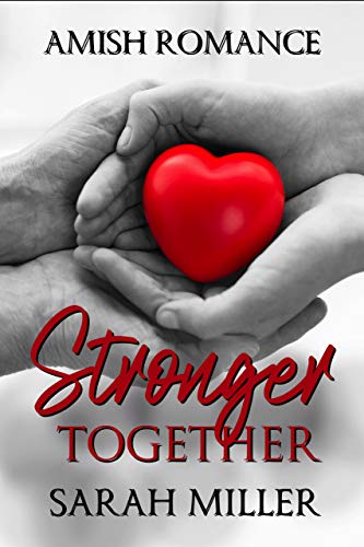 Stronger Together: Amish Romance