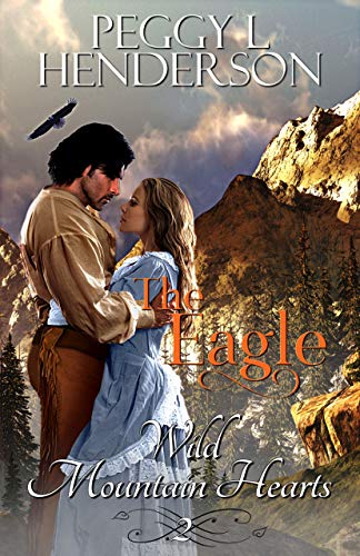 Book Cover The Eagle (Wild Mountain Hearts Book 2)