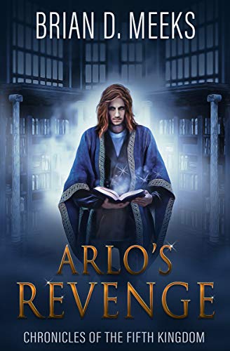 Book Cover Arlo's Revenge: Chronicles of the Fifth Kingdom