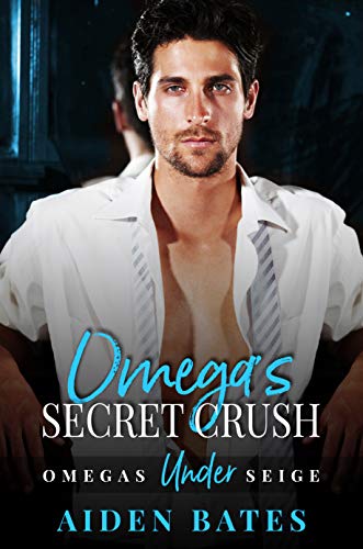 Book Cover Omega's Secret Crush: A Forte Green Novel (Omega's Under Siege Book 1)