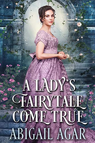 Book Cover A Lady's Fairytale Come True: A Historical Regency Romance Book