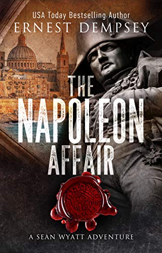 Book Cover The Napoleon Affair: A Sean Wyatt Archaeological Thriller (Sean Wyatt Adventure Book 18)