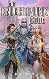 The Knightpunk Code: A Superhero Origin High Fantasy Mashup