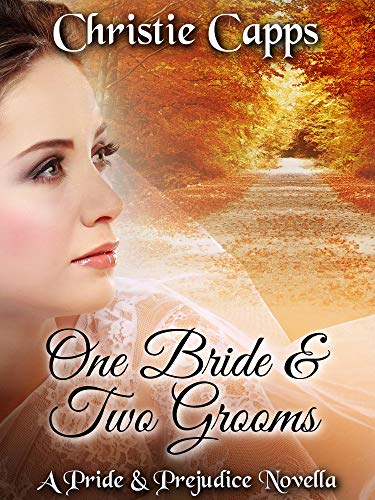 Book Cover One Bride & Two Grooms: A Pride & Prejudice Novella