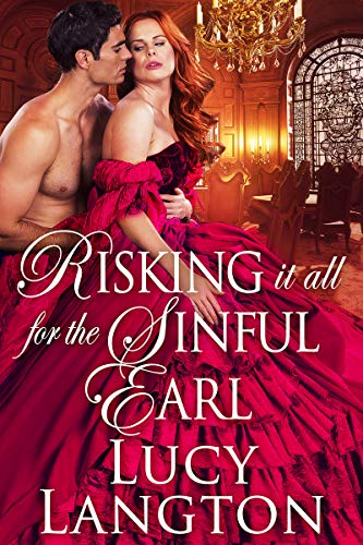Book Cover Risking it All for the Sinful Earl: A Historical Regency Romance Book