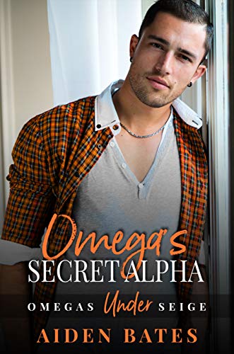 Book Cover Omega's Secret Alpha: A Forte Green Novel (Omega's Under Siege Book 2)