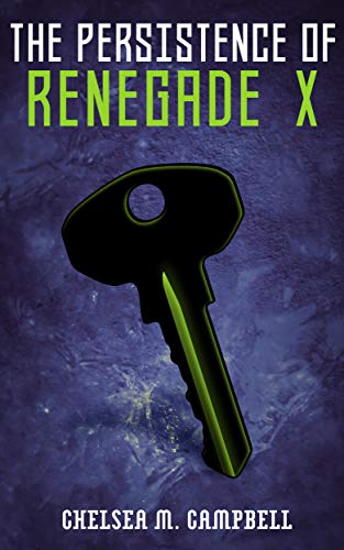 The Persistence of Renegade X (Renegade X, Book 4.5) (Renegade X Novellas 3)