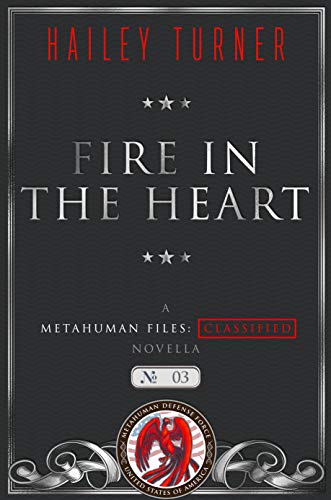 Book Cover Fire in the Heart: A Metahuman Files: Classified Novella