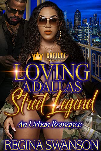Book Cover Loving A Dallas Street Legend: An Urban Romance