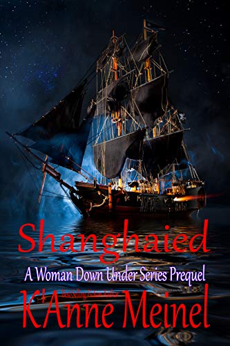 Book Cover Shanghaied: A Woman Down Under Series Prequel