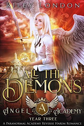 Book Cover All The Demons: A Paranormal Academy Reverse Harem Romance (Angel Academy Book 3)