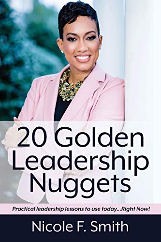 Book Cover 20 Golden Leadership Nuggets: Practical leadership lessons to use today - right now