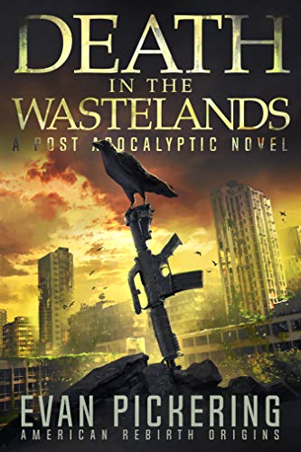 Book Cover Death In The Wastelands: A Post-Apocalyptic Novel (American Rebirth Series)