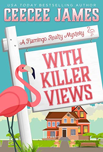 Book Cover With Killer Views (A Flamingo Realty Mystery Book 6)