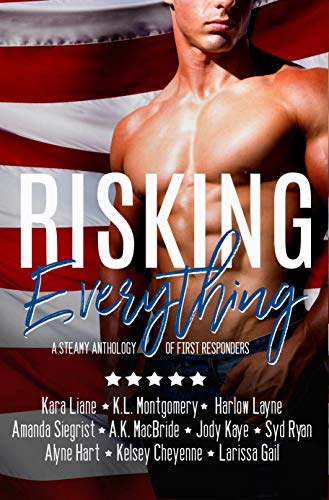 Book Cover Risking Everything: A Steamy Anthology of First Responders
