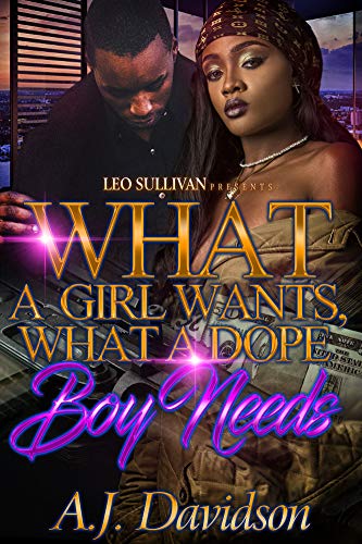 Book Cover What a Girl Wants, What a Dope Boy Needs