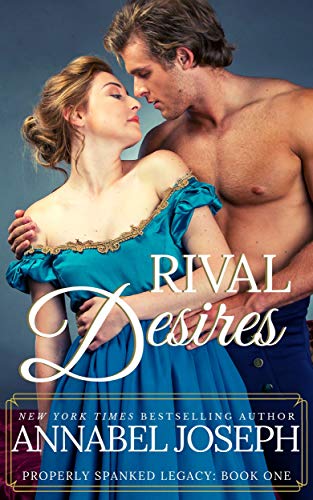 Book Cover Rival Desires (Properly Spanked Legacy Book 1)