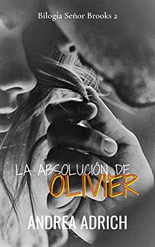 Book Cover La Absolución de Olivier. (Bilogía Señor Brooks nº 2) (Spanish Edition)