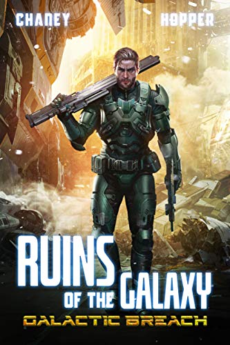 Book Cover Galactic Breach: A Military Scifi Epic (Ruins of the Galaxy Book 2)