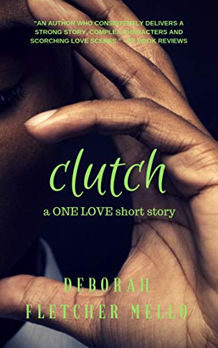 Book Cover CLUTCH (A ONE LOVE Short Story Book 3)
