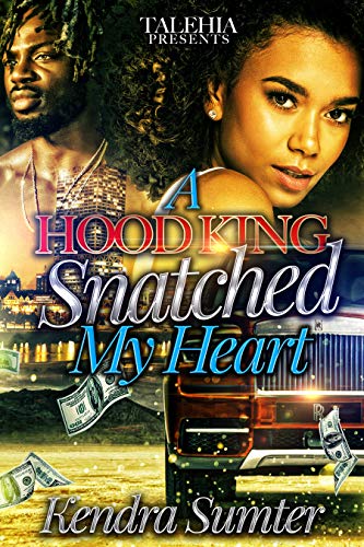 A Hood King Snatched My Heart