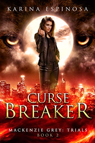 Curse Breaker: Trials (Mackenzie Grey Book 6)