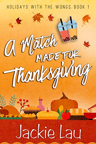 Book Cover A Match Made for Thanksgiving (Holidays with the Wongs Book 1)