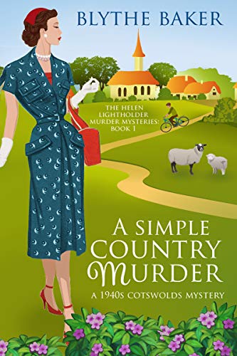A Simple Country Murder: A 1940s Cotswolds Mystery (The Helen Lightholder Murder Mysteries Book 1)