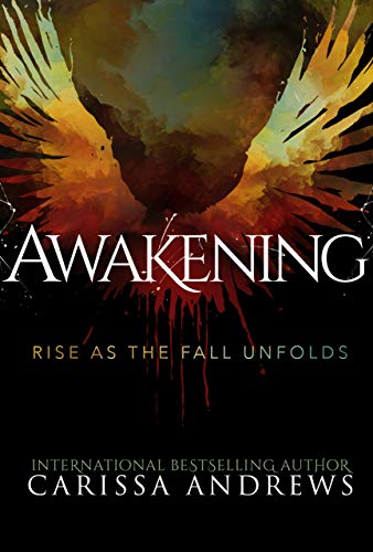 Book Cover Awakening: Rise as the Fall Unfolds: An Urban Fantasy, Alternative History, Angel Thriller