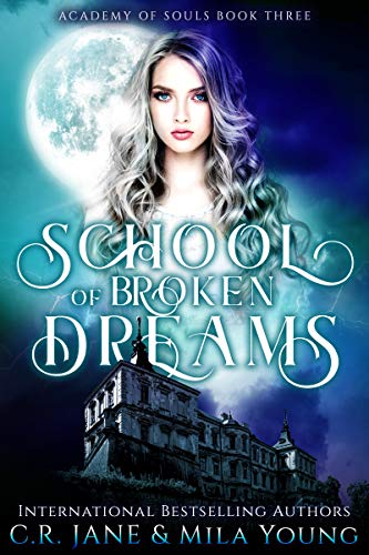 Book Cover School of Broken Dreams: Academy of Souls Book 3