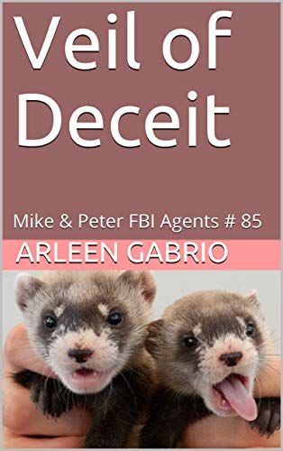 Veil of Deceit: Mike & Peter FBI Agents # 85 (A Fun Cozy Mystery)