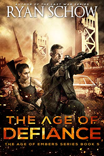 Book Cover The Age of Defiance: A Post-Apocalyptic Survival Thriller (The Age of Embers Book 5)