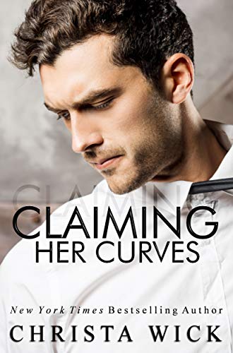 Claiming Her Curves: A billionaire romance, Blake & Pippa's story (Irresistible Curves Book 2)