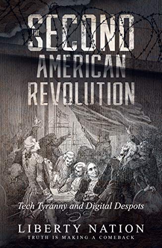 Book Cover The Second American Revolution: Tech Tyranny and Digital Despots