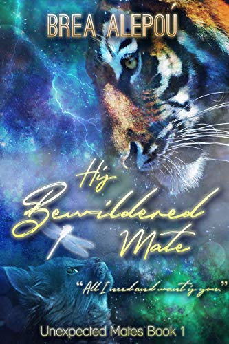 His Bewildered Mate (Unexpected Mates Book 1)