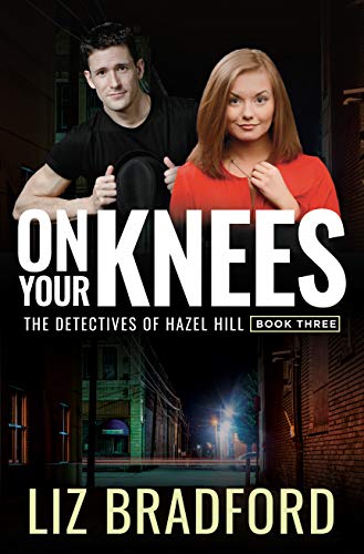 Book Cover ON YOUR KNEES: The Detectives of Hazel Hill - Book Three