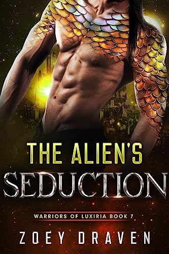 Book Cover The Alien's Seduction (A SciFi Alien Warrior Romance) (Warriors of Luxiria Book 7)