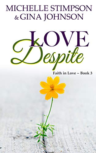 Book Cover Love Despite: A Christian Romance (Faith in Love Book 3)