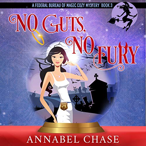 Book Cover No Guts, No Fury: Federal Bureau of Magic Cozy Mystery, Book 3