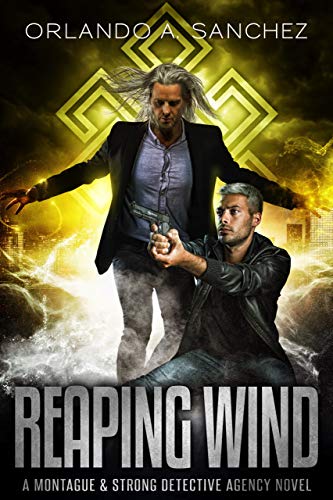 Book Cover Reaping Wind: A Montague & Strong Detective Novel (Montague & Strong Case Files Book 9)