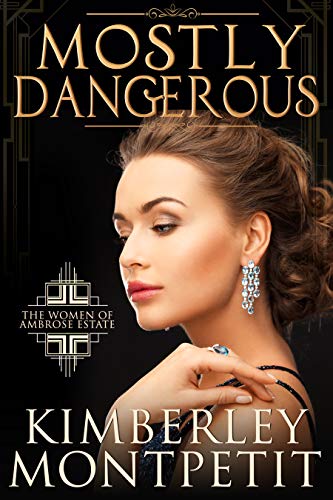 Book Cover Mostly Dangerous (The Women of Ambrose Estate Book 1)
