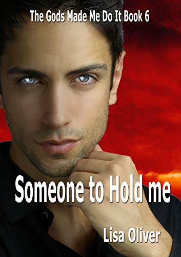 Book Cover Someone To Hold Me (The Gods Made Me Do It Book 6)