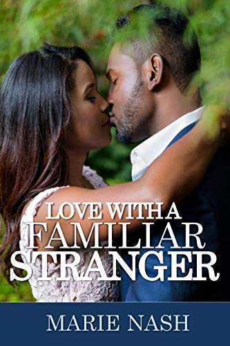 Love With A Familiar Stranger (Stranger Series Book 2)