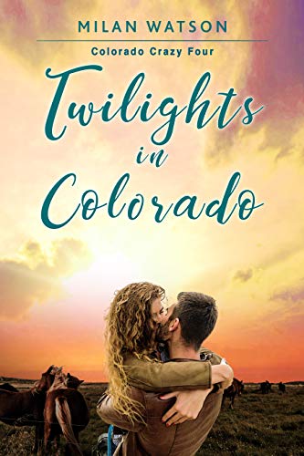 Book Cover Twilights in Colorado (Colorado Crazy Book 4)
