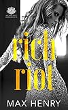 Rich Riot (Arcadia High Anarchists Book 3)
